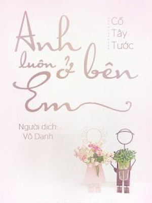 Anh luôn ở bên em