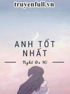 Anh tốt nhất