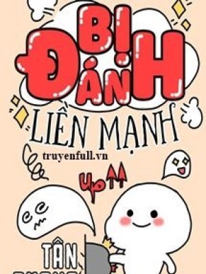 Bị đánh liền mạnh lên