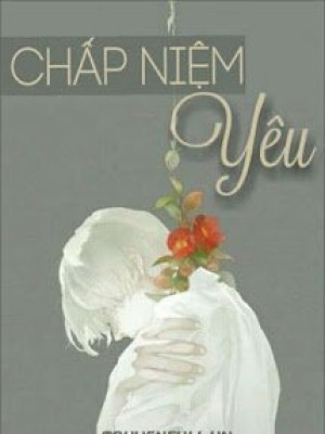 Chấp niệm yêu