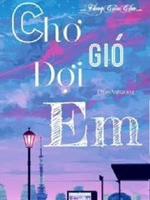 Chờ gió, đợi em