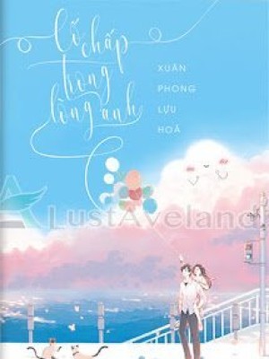 Cố chấp trong lòng anh