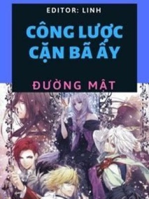 Công lược cặn bã ấy