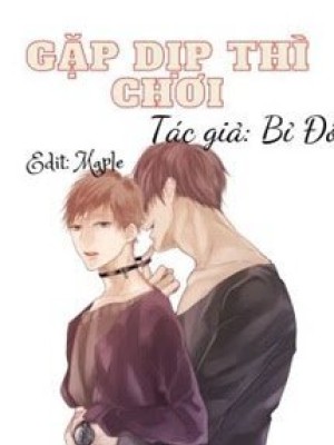 Gặp dịp thì chơi