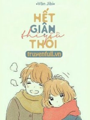 Hết giận thì yêu thôi
