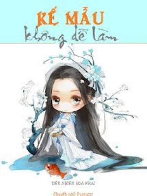 Mẹ kế không dễ làm