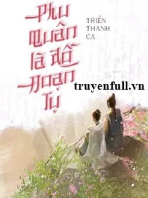 Phu quân là đồ đoạn tụ