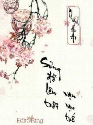 Sủng đồ lên trời, vạn vạn tuế