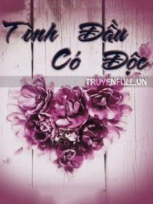 Tình đầu có độc