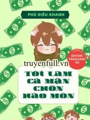 Tôi làm cá mặn chốn hào môn