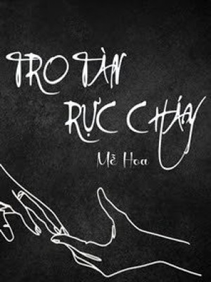 Tro tàn rực cháy