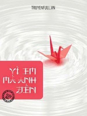 Vì em mà anh đến