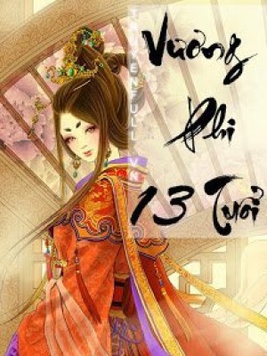 Vương phi 13 tuổi