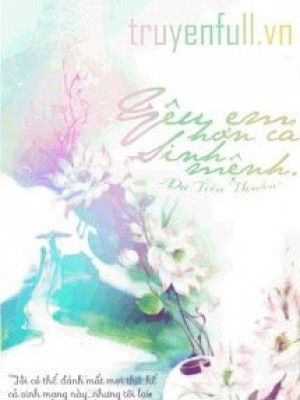 Yêu em hơn cả sinh mệnh